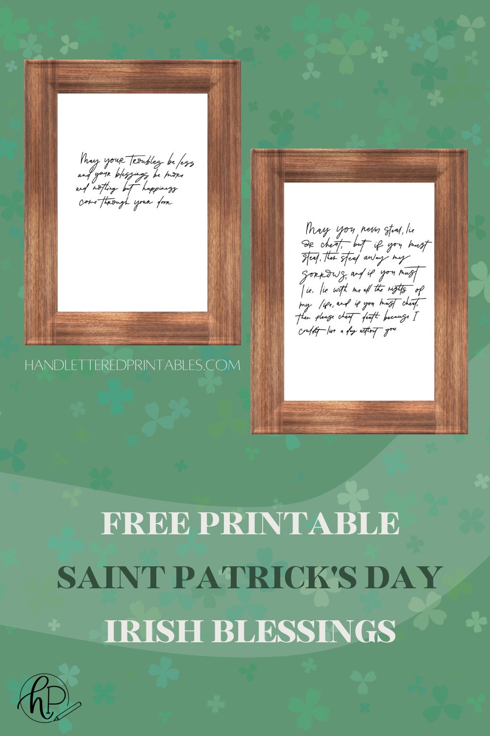 Two free printable saint patrick's day irish blessings- black lettering on white background in wood frame. 
