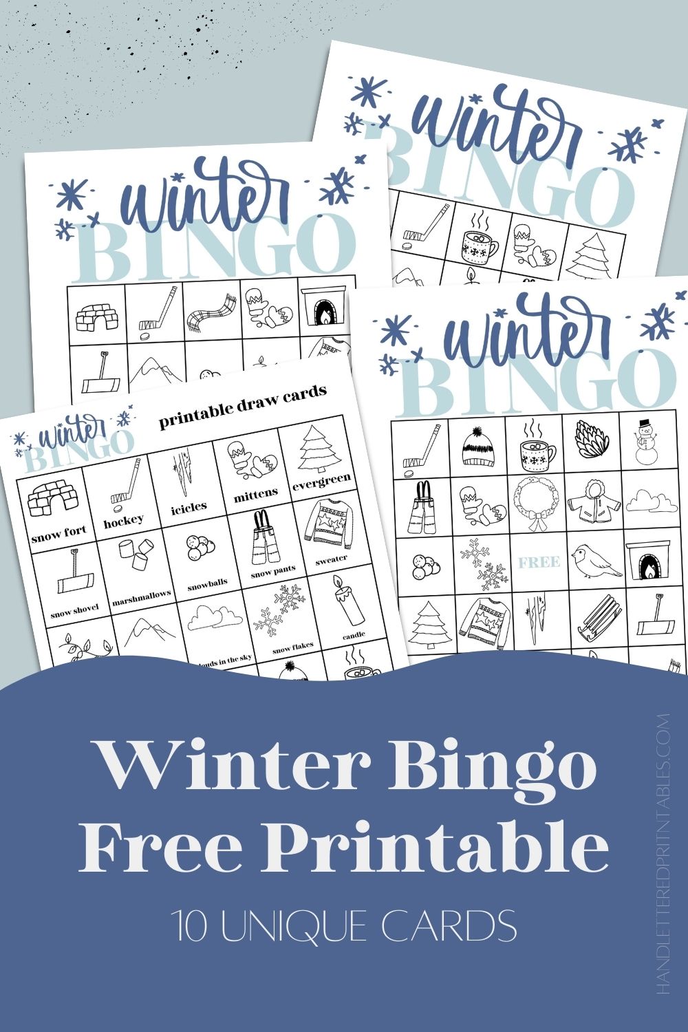 text over reads: winter bingo free printable 10 unique cards image of a few of the bingo cards with calling cards printed on light blue background