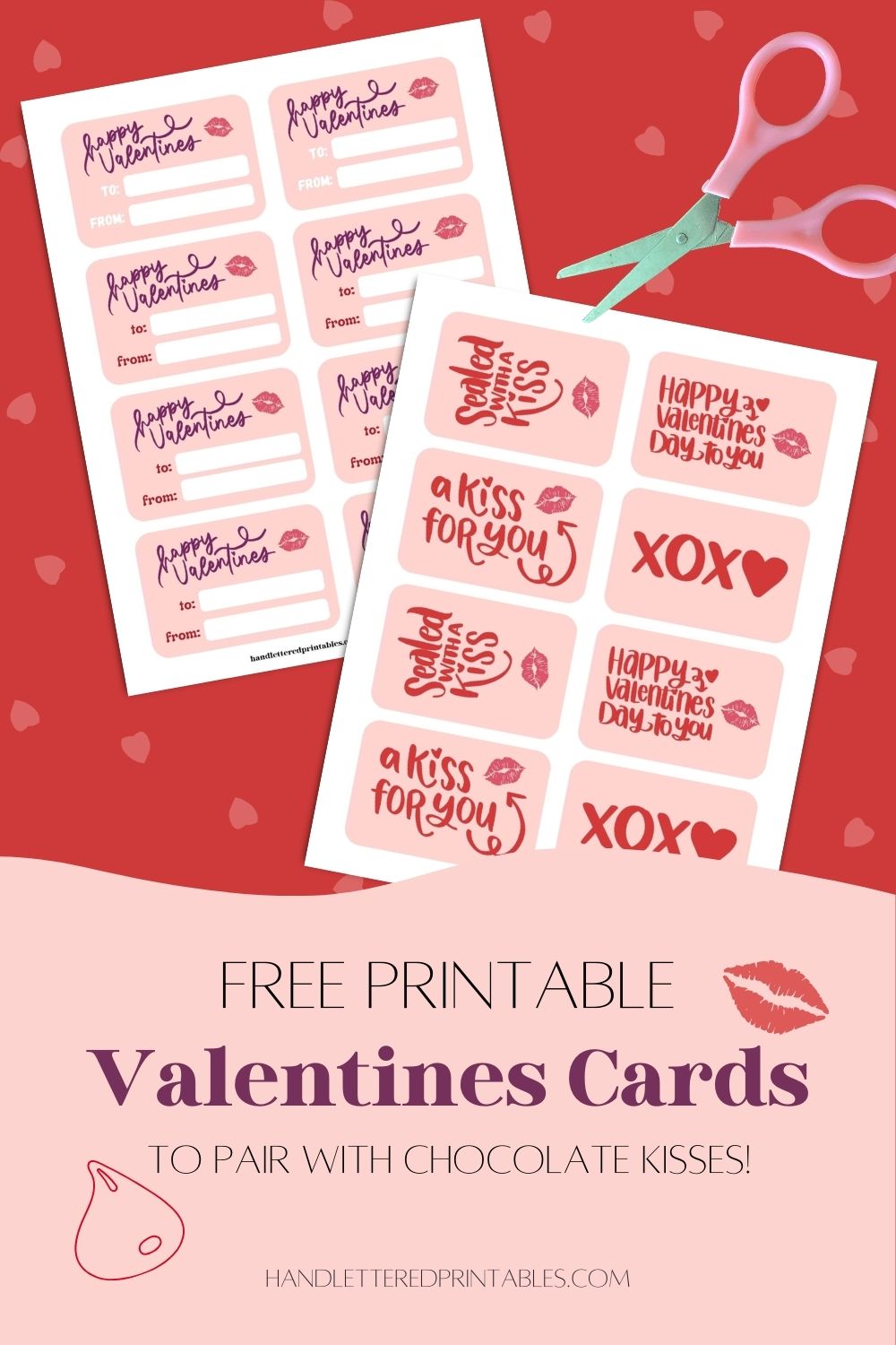 image of printed valentines (front and back) with plays on kisses and valentines day. text over reads free printable Valentines cards to pair with chocolate kisses