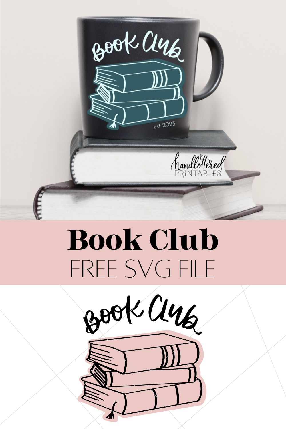 Book Club Free SVG File (title text) Top image of the SVG file (stacked books with hand lettered 'book club) applied to a black mug. Bottom image of the SVG file on a white background.
