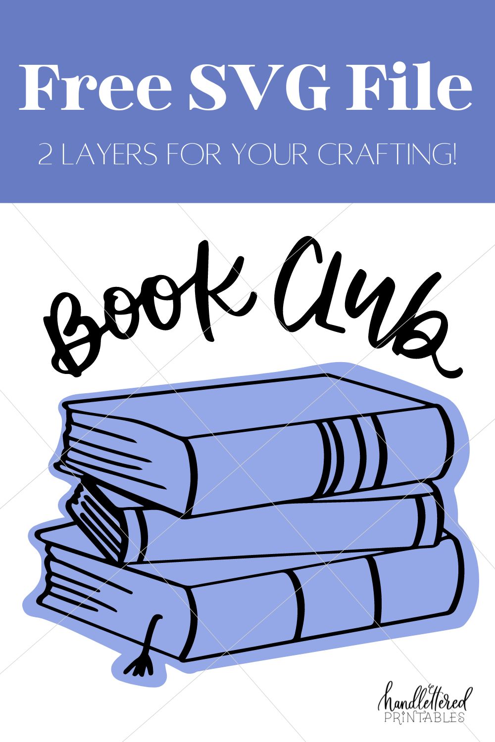 Stack of books free SVG file with 'book club' hand lettering. Image shows design on white background with title text reading 'free SVG file with layers for your crafting'