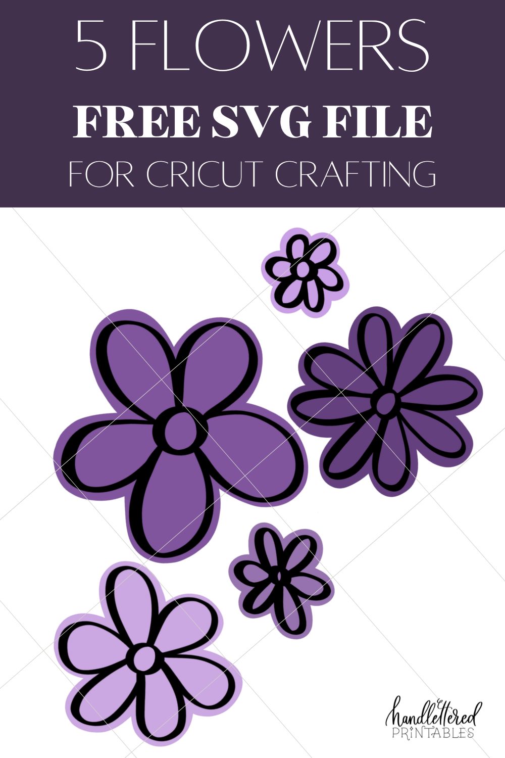2 Layer cut file of 5 hand drawn flowers (free) shown on a white background Title text reads: Flowers Free SVG File