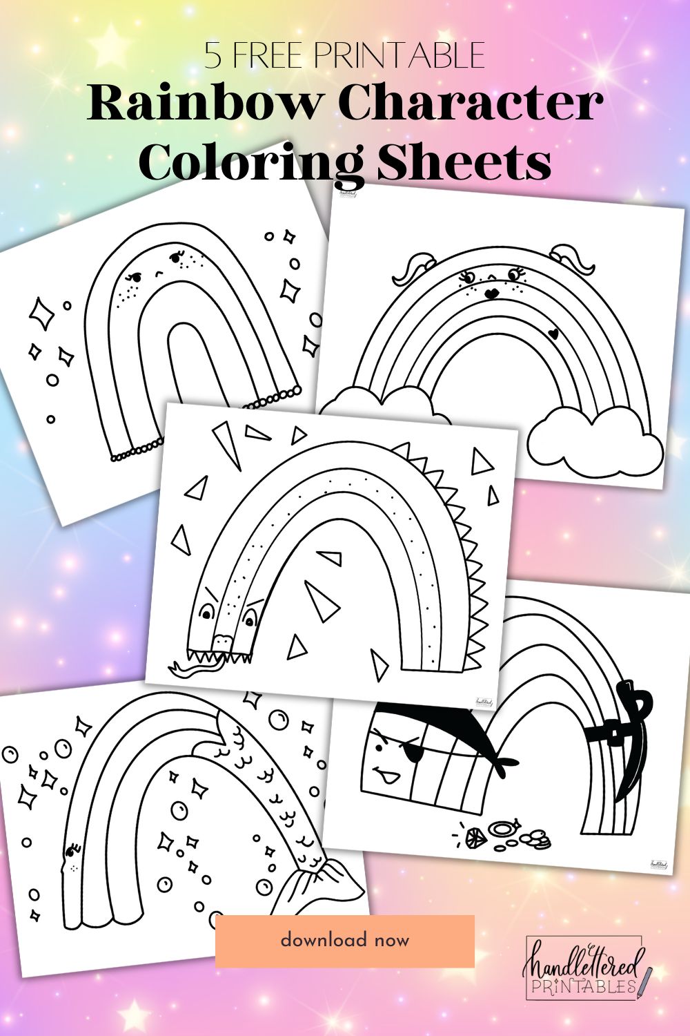 Text reads: 5 free printable rainbow characters coloring sheets image shows all 5 coloring sheets overlayed on a rainbow background with stars. download now button at the bottom of the page. characters include basic rainbow with face, girl with pigtails rainnbow, dragon rainbow, pirate rainbow and mermaid rainbow