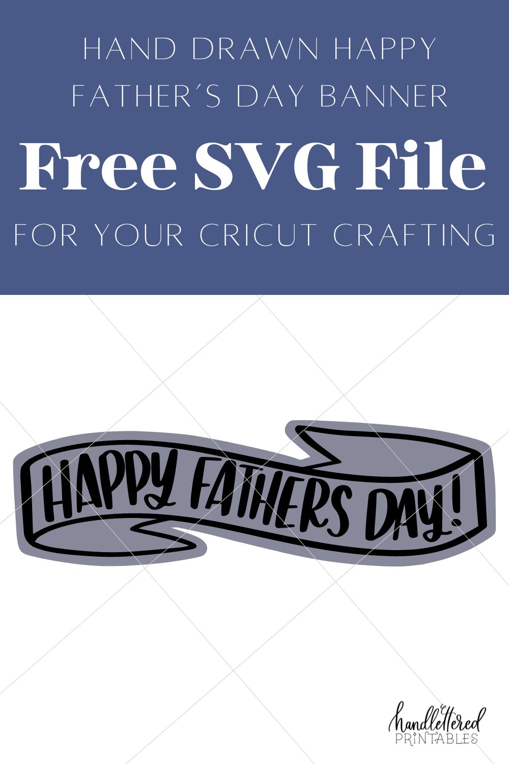 text over reads: hand drawn happy father's day banner free SVG file for your cricut crafting image is of the svg design on a white background