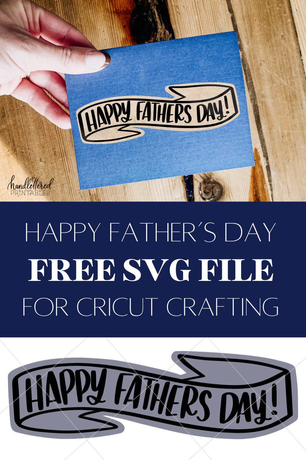 top image: happy fathers day card with layered cardstock happy father's day banner on the front made from free happy fathers day svg cut file with hand lettered details bottom image of the cut file on white background text title reads: happy father's day free SVG file for cricut crafting