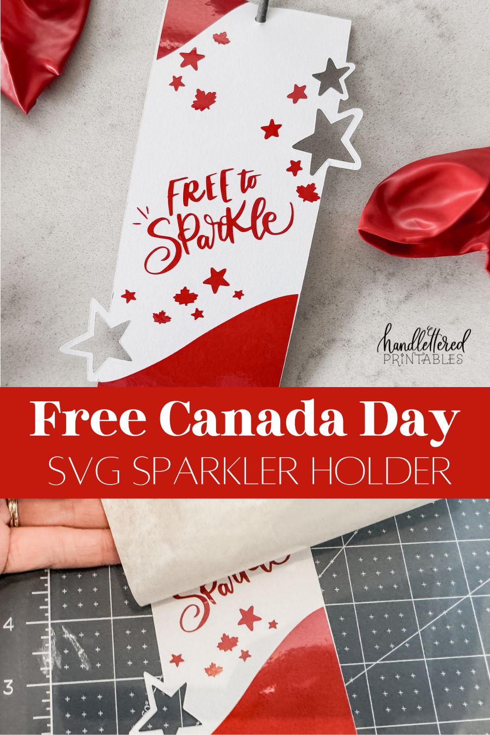 image of sparkler holder made with cricut- design has stars and maple leaves and the hand lettering 'free to sparkle' sparkler holder shown on marble countertop with red and white balloons second image shows sparkler holder being made, transfer paper being peeled back text over reads: free canada day SVG sparkler holder